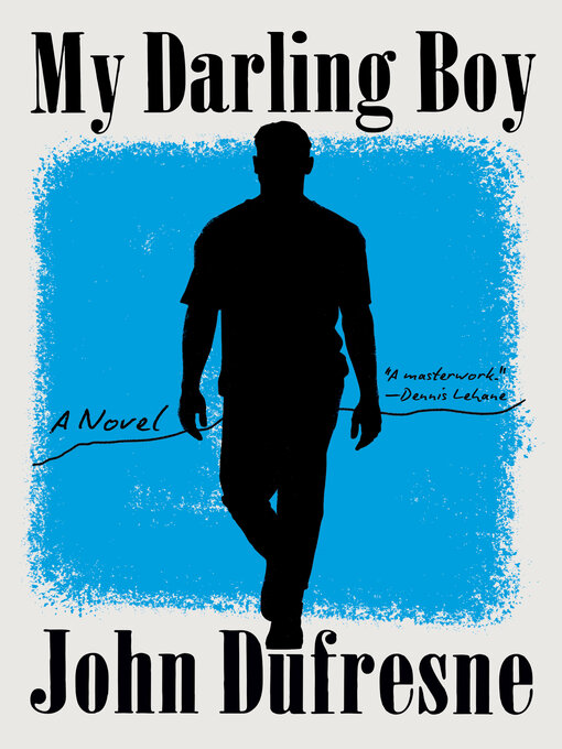 Title details for My Darling Boy by John Dufresne - Wait list